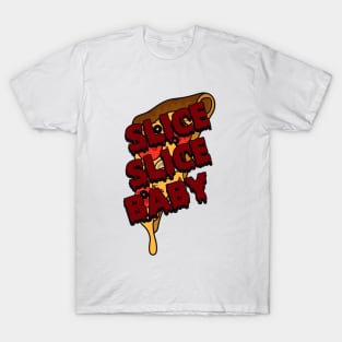 Slice Slice Baby T-Shirt